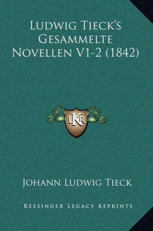 Cover of Ludwig Tieck's Gesammelte Novellen V1-2 (1842)