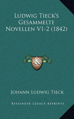 Book cover for Ludwig Tieck's Gesammelte Novellen V1-2 (1842)