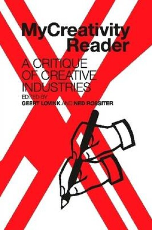 Cover of My Creativity Reader, A Critique of Creative Industries