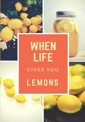 Book cover for When Life Gives You Lemons