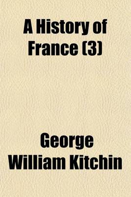 Book cover for A History of France Volume 3