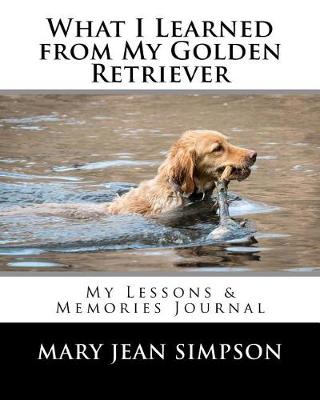 Book cover for What I Learned from My Golden Retriever