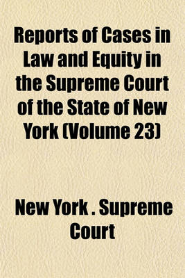 Book cover for Reports of Cases in Law and Equity in the Supreme Court of the State of New York Volume 22