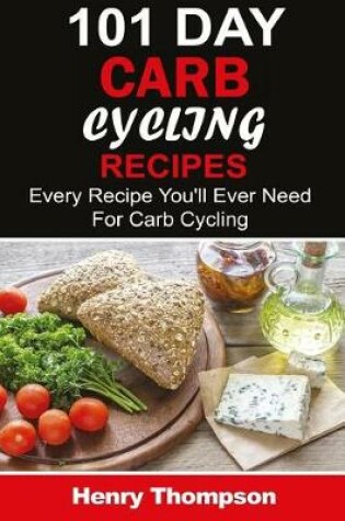 Cover of 101 Carb Cycling Recipes