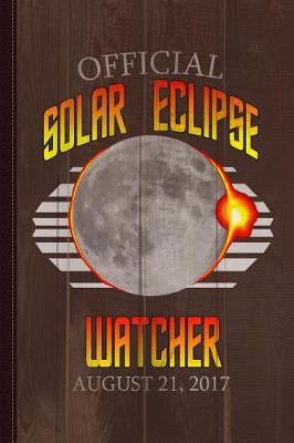 Book cover for Official Solar Eclipse Watcher Journal Notebook