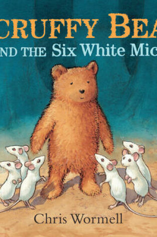 Cover of Scruffy Bear and the Six White Mice