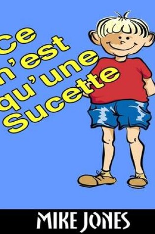 Cover of Ce n’est qu’une sucette