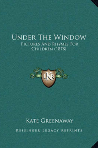 Cover of Under the Window Under the Window