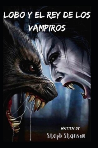 Cover of Lobo y el rey de los vampiros