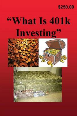 Cover of What Is 401k Investing