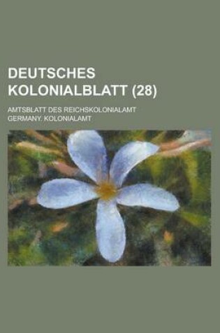 Cover of Deutsches Kolonialblatt; Amtsblatt Des Reichskolonialamt (28)
