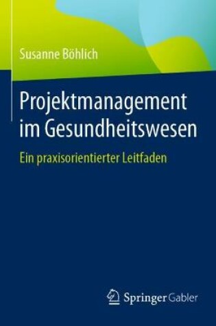 Cover of Projektmanagement im Gesundheitswesen