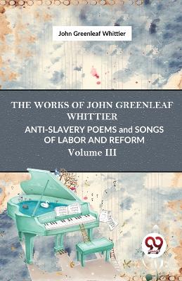 Book cover for Anti-Slavery Poems and Songs of Labor and Reform