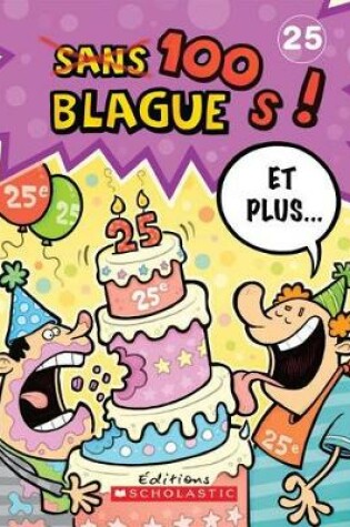 Cover of 100 Blagues! Et Plus... N� 25