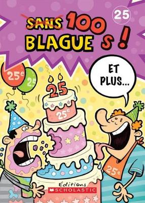 Cover of 100 Blagues! Et Plus... N� 25