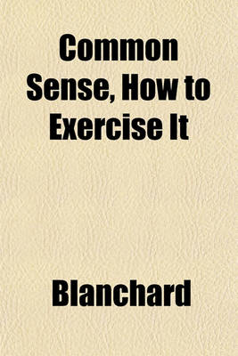 Book cover for Common Sense, How to Exercise It