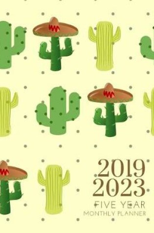 Cover of 2019-2023 Five Year Planner Cactus Cacti Monthly Organizer With Bible Sermon Note