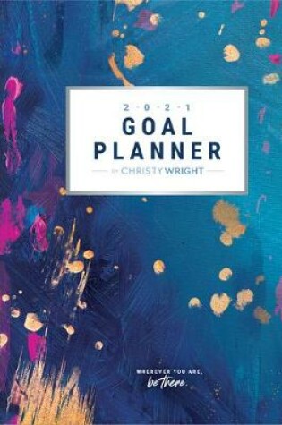 Cover of The Christy Wright Goal Planner 2021