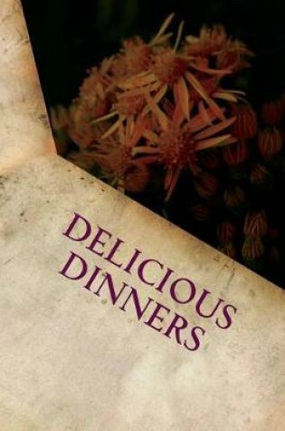 Cover of Delicious Dinners