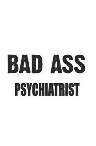 Cover of Bad Ass Psychiatrist