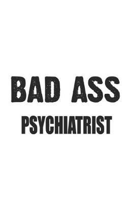 Book cover for Bad Ass Psychiatrist