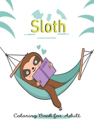 Book cover for Sloth Coloring Book for Adult