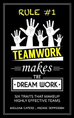 Book cover for RULE #1 Teamwork Makes The Dream Work