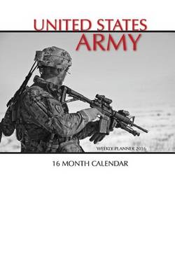 Book cover for United States Army Weekly Planner 2016