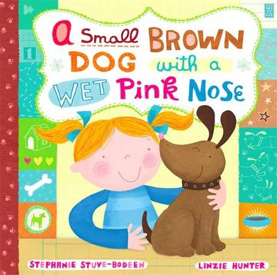 Book cover for A Small Brown Dog With A Wet Pink Nose