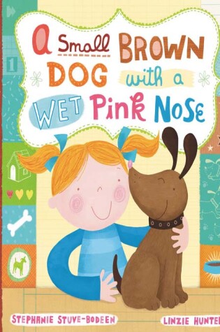 Cover of A Small Brown Dog with a Wet Pink Nose