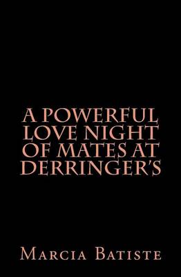 Book cover for A Powerful Love Night of Mates at Derringer's