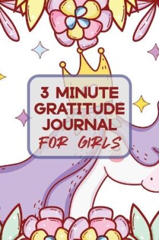 Cover of 3 Minute Gratitude Journal For Girls