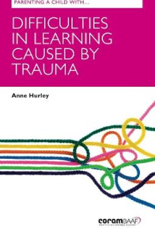 Cover of Parenting A Child With Difficulties In Learning Caused By Trauma