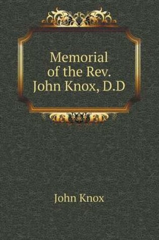 Cover of Memorial of the Rev. John Knox, D.D