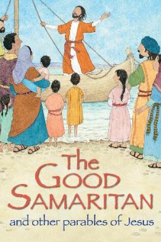 Cover of The Good Samaritan and Other Parables of Jesus