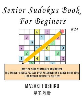 Book cover for Senior Sudokus Book For Beginers #24