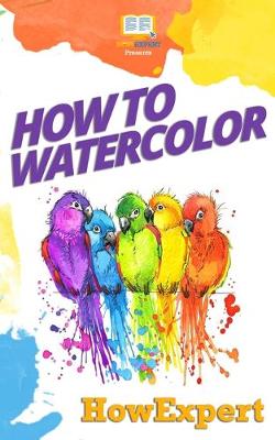 Book cover for How To Watercolor