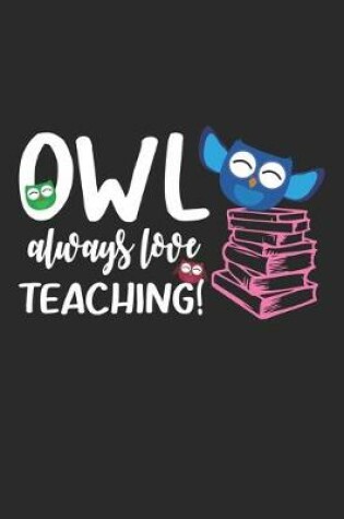 Cover of Owl Always Love Teaching