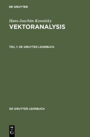 Cover of Hans-Joachim Kowalsky: Vektoranalysis. Teil 1