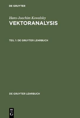 Book cover for Hans-Joachim Kowalsky: Vektoranalysis. Teil 1