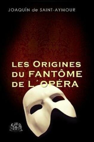 Cover of Les Origines Du Fantome de Lopera