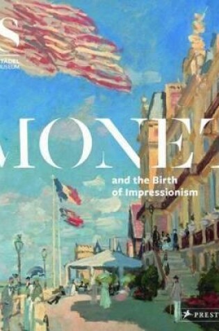 Cover of Monet and the Birth of Impressionism