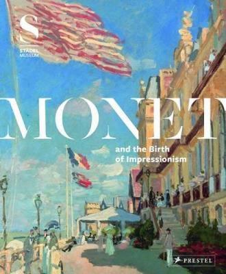 Book cover for Monet and the Birth of Impressionism