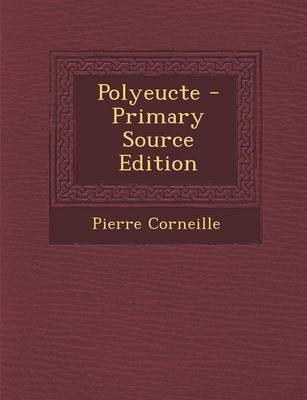 Book cover for Polyeucte - Primary Source Edition