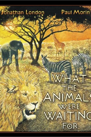 Cover of What the Animals Were Waiting for