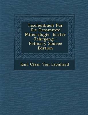 Book cover for Taschenbuch Fur Die Gesammte Mineralogie, Erster Jahrgang