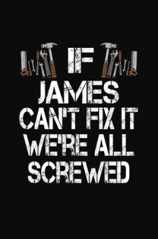 Cover of If James Can't Fix We're All Screwed