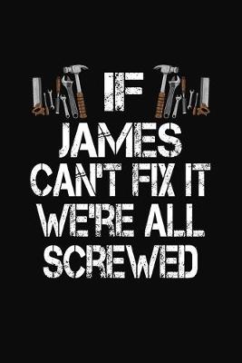 Book cover for If James Can't Fix We're All Screwed