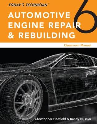 Book cover for Today’s Technician: Automotive Engine Repair & Rebuilding, Classroom Manual and Shop Manual, Spiral bound Version