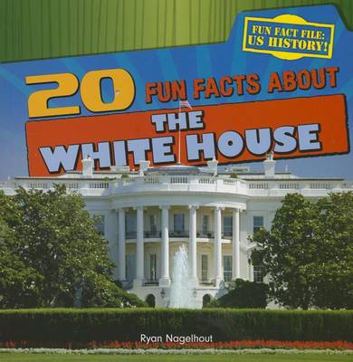 Book cover for 20 Fun Facts about the White House